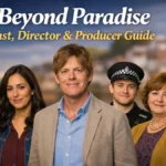 Beyond Paradise Cast Director - Producer Guide