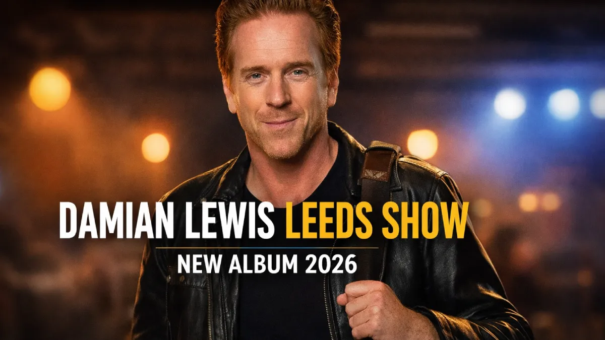 Damian Lewis Leeds Show for New Album 2026