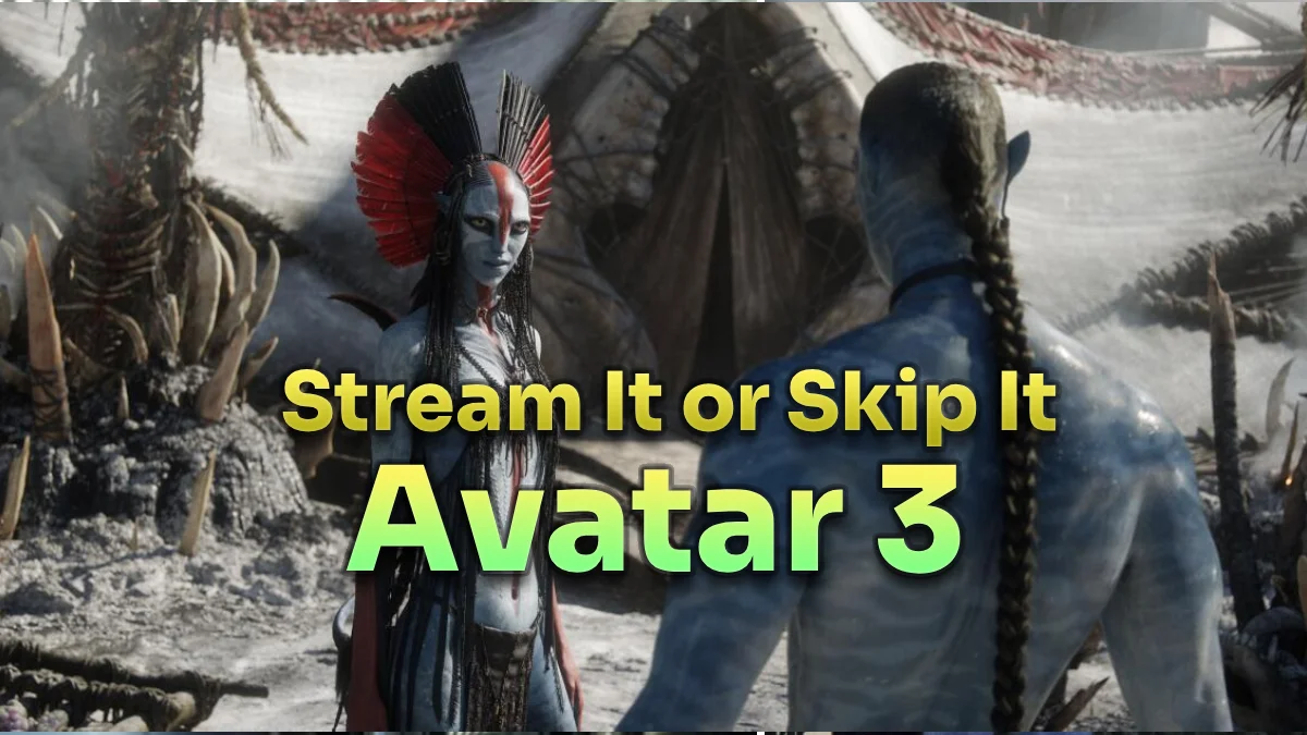 Avatar 3 Fire and Ash Stream It or Skip