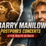 Barry Manilow Postpones Concerts After Health Setback