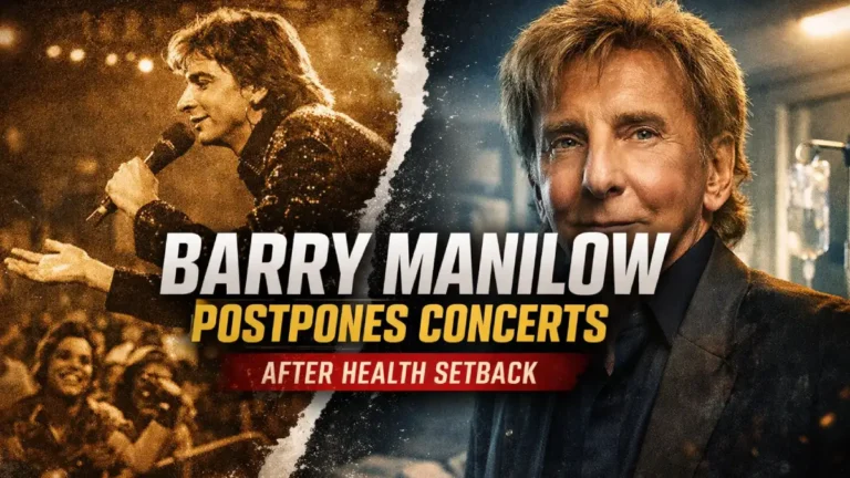 Barry Manilow Postpones Concerts After Health Setback