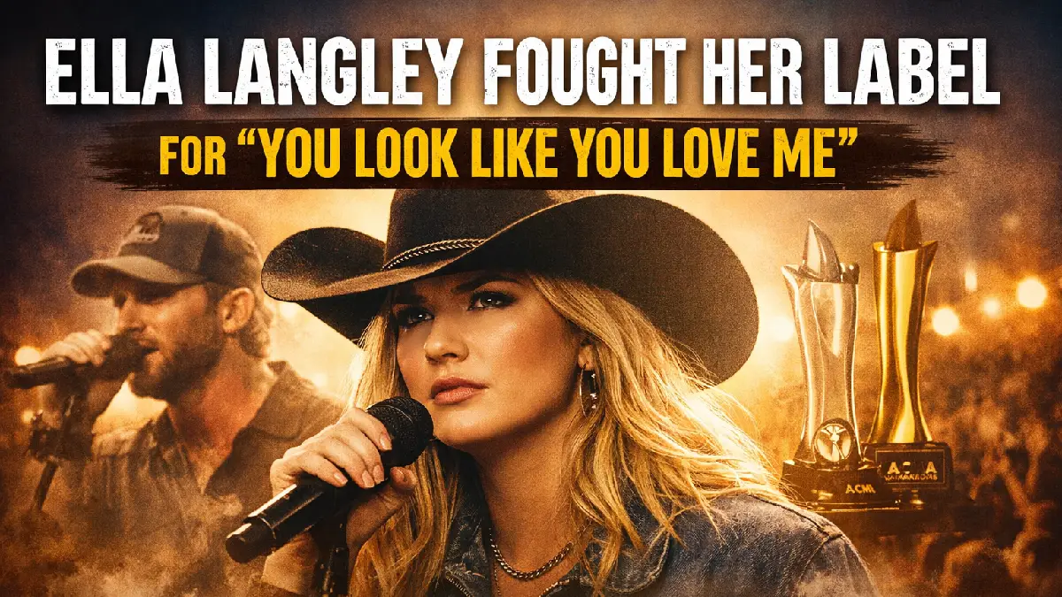 Ella Langley fought her label for You Look Like You Love Me