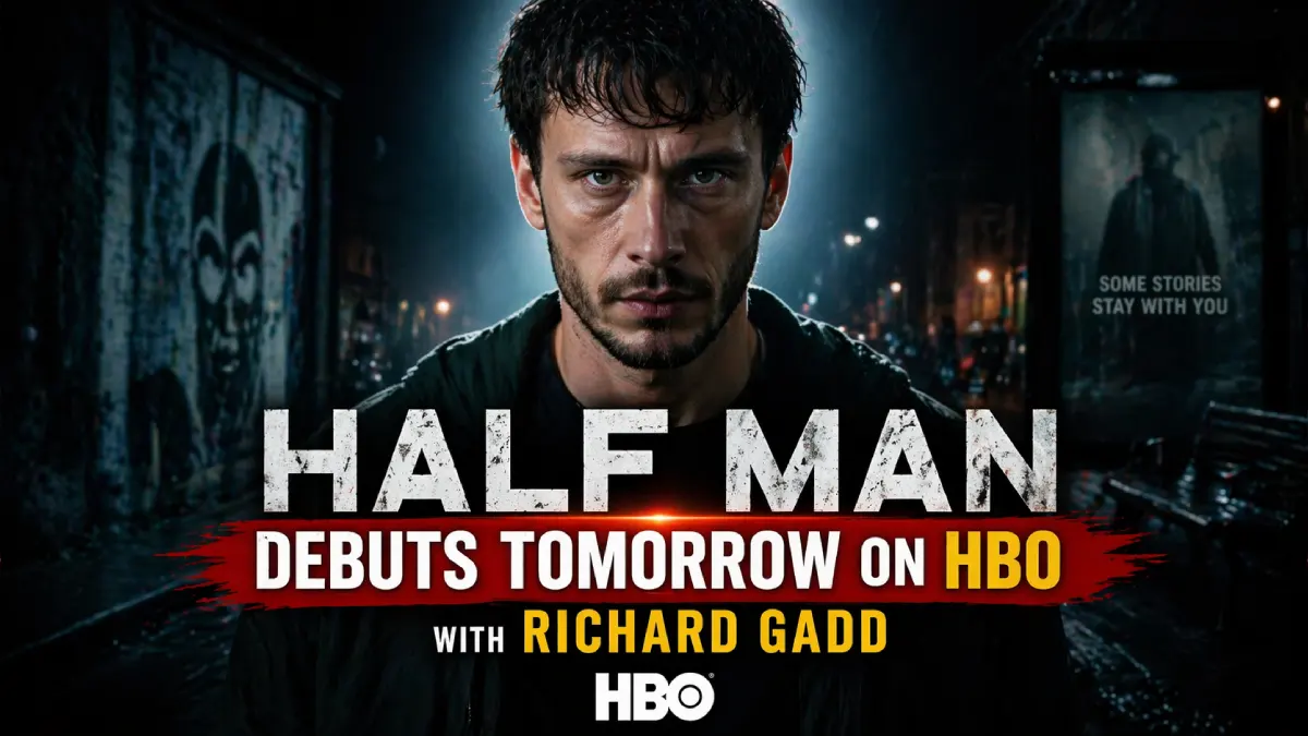 Half Man Debuts Tomorrow on HBO with Richard Gadd