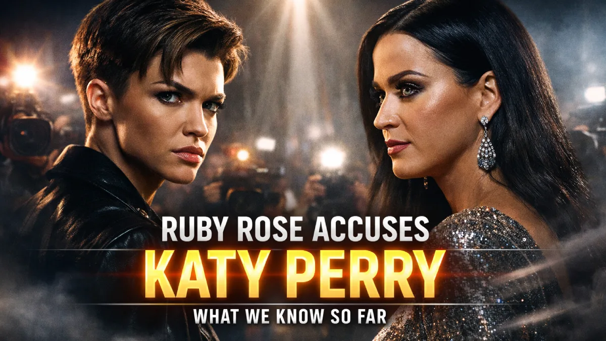 Inside Ruby Rose Allegations Against Katy Perry in 2026