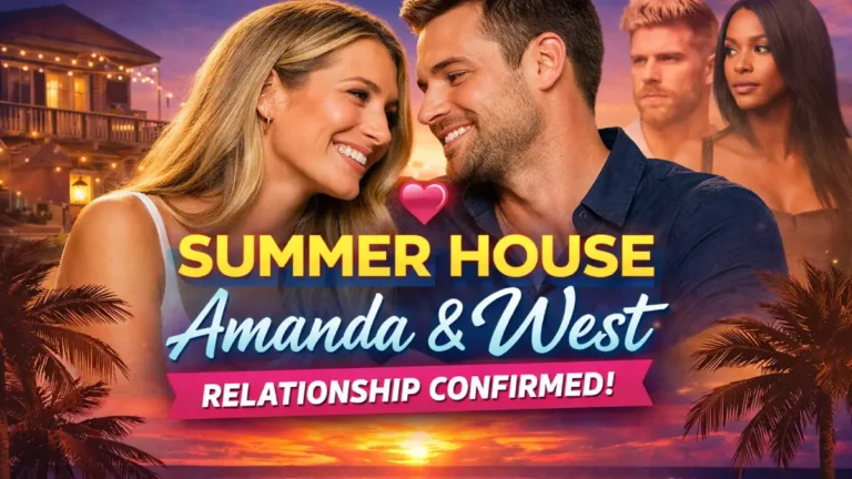 Summer House Amanda and West Relationship Confirmed