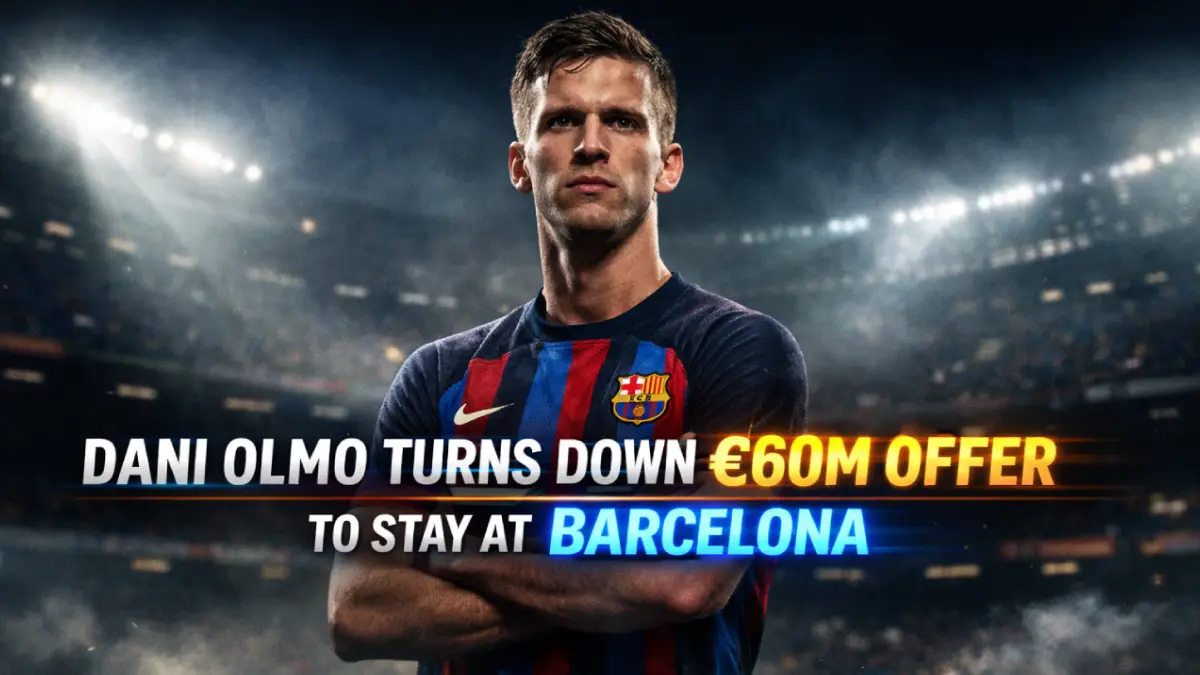 Why Dani Olmo Rejected Saudi €60m for Barcelona